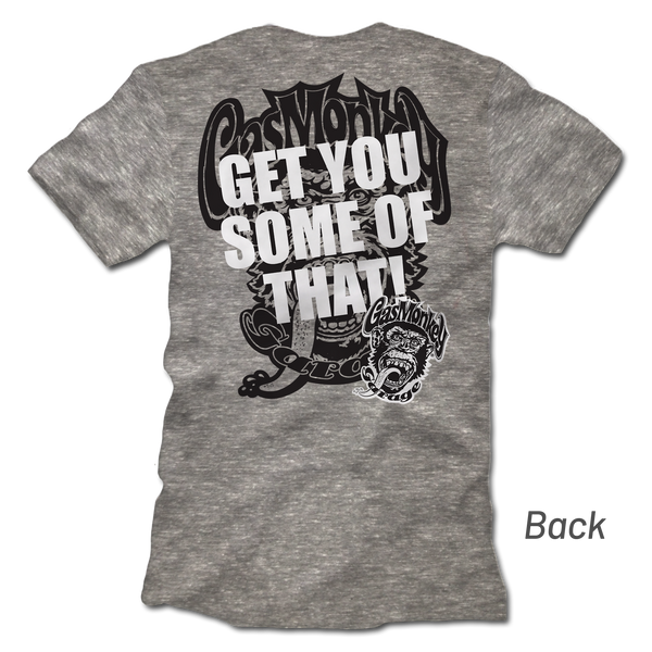 Get You Some of That Tee - Heather Grey